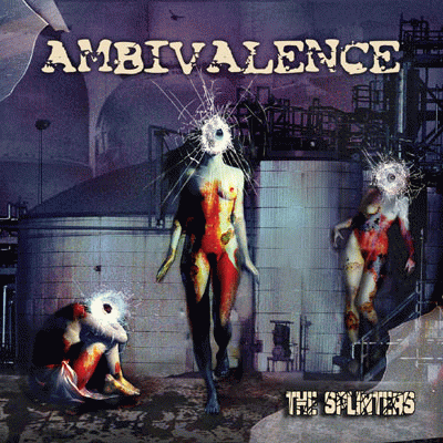 Ambivalence : The Splinters
